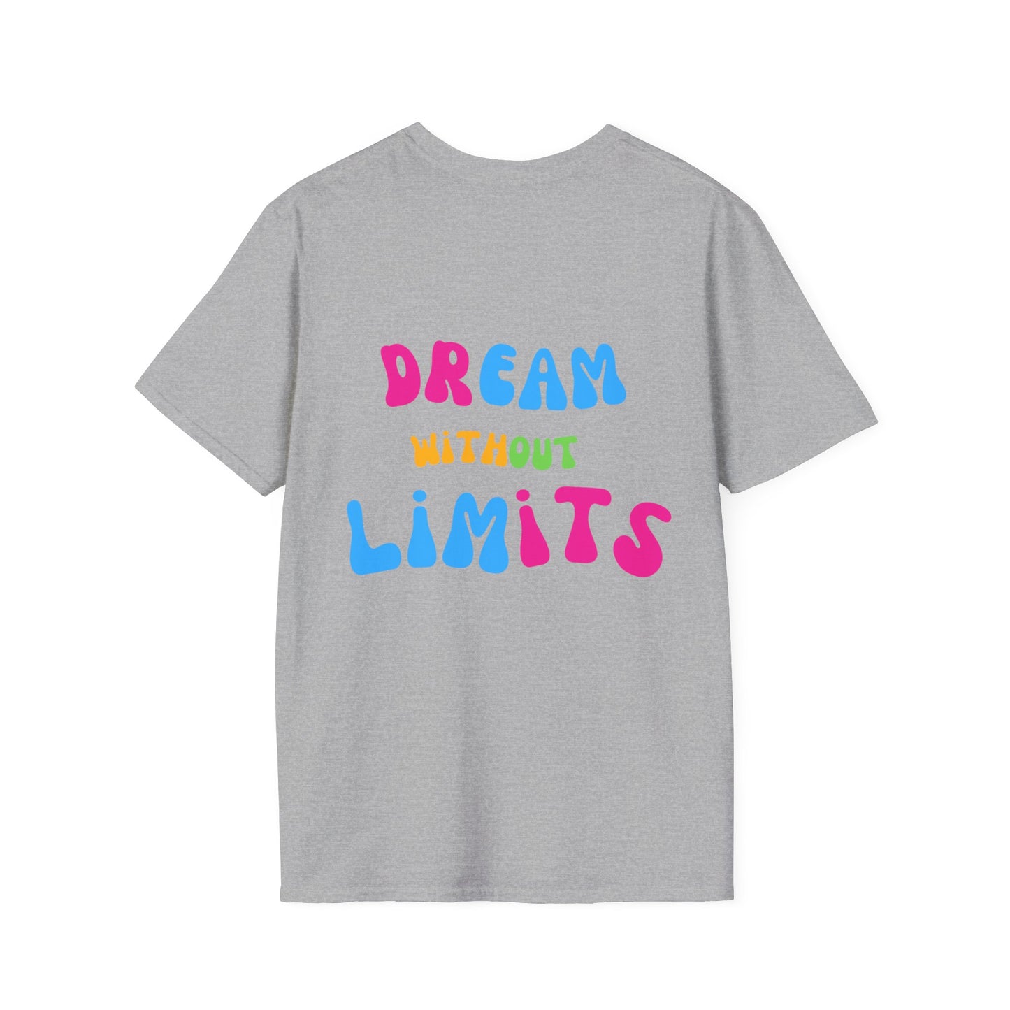 Dream without Limits Back Print Unisex Shirt